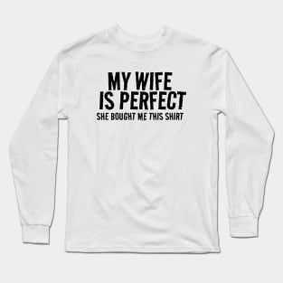 My Wife is Perfect Long Sleeve T-Shirt